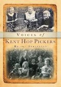 Cover: Voices of Kent Hop Pickers - The History Press Ltd