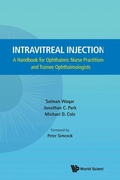 Cover: Intravitreal Injections: A Handbook For Ophthalmic Nurse Practitioners And Trainee Ophthalmologists - World Scientific Publishing Co Pte Ltd