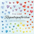 Cover: Regenbogenfarben - Eva Lind singt Lieder von Siegfried Fietz - ABAKUS Musik