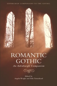 Enlarge image Cover: Romantic Gothic - Edinburgh University Press