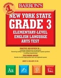 Cover: New York State Grade 3 Elementary-Level English Language Arts Test - Barron's Educational Series Inc.,U.S.