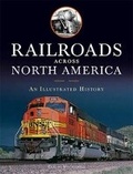 Cover: Railroads Across North America - Voyageur Press