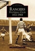 Cover: Rangers Football Club 1872-1964 - The History Press Ltd