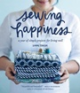 Cover: Sewing Happiness - Blue Star Press