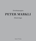 Cover: Peter M&auml;rkli - Zeichnungen/Drawings - Quart Verlag