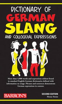 Enlarge image Cover: Dictionary of German Slang - Barron's Educational Series Inc.,U.S.