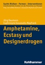 Cover: Amphetamine, Ecstasy und Designerdrogen - Kohlhammer