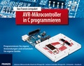 Cover: Lernpaket AVR-Mikrocontroller in C programmieren - FRANZIS GmbH