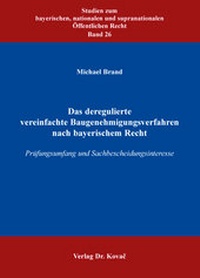 Abbildung von: Das deregulierte vereinfachte Baugenehmigungsverfahren nach bayerischem Recht - Kovac, Dr. Verlag