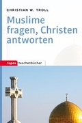 Cover: Muslime fragen, Christen antworten - Topos plus