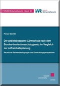 Cover: Der gebietsbezogene L&auml;rmschutz nach dem Bundes-Immissionsschutzgesetz im Vergleich zur Luftreinhalteplanung - Kassel University Press