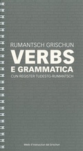 Cover: Rumantsch Grischun - Verbs e grammatica - Amt f&uuml;r Volksschule und Sport Lehrmittel Graub&uuml;nden