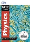 Cover: GCSE 9-1 Physics Exam Practice Workbook, with Practice Test Paper - Letts Educational