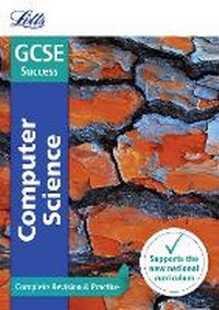 Abbildung von: GCSE 9-1 Computer Science Complete Revision & Practice - Letts Educational
