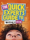Cover: Quick Expert's Guide: Writing a Blog - Wayland