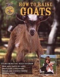Abbildung von: How to Raise Goats - Voyageur Press