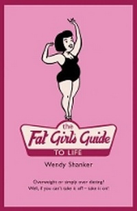 Abbildung von: The Fat Girl's Guide to Life - Bloomsbury Publishing PLC