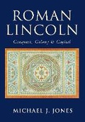 Cover: Roman Lincoln - The History Press Ltd