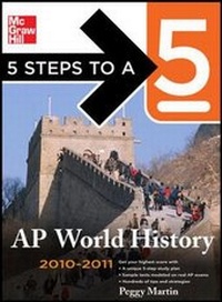 Enlarge image Cover: 5 Steps to a 5 AP World History, 2010-2011 Edition - McGraw-Hill Professional