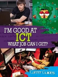 Enlarge image Cover: I'm Good At ICT, What Job Can I Get? - Wayland