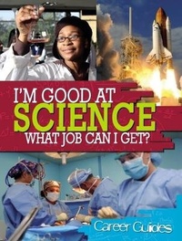 Enlarge image Cover: I'm Good At Science, What Job Can I Get? - Wayland