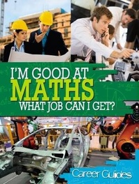 Enlarge image Cover: I'm Good At Maths, What Job Can I Get? - Wayland