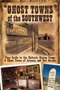 Cover: Ghost Towns of the Southwest - Voyageur Press