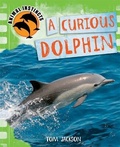 Cover: Animal Instincts: A Curious Dolphin - Wayland