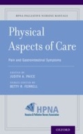 Cover: Physical Aspects of Care: Pain, Nausea and Vomiting, Dysphagia, and Bowel Management - Oxford University Press