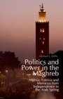 Cover: Politics and Power in the Maghreb - OUP eBook