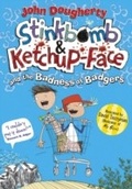 Cover: Stinkbomb & Ketchup-Face and the Badness of Badgers - OXFORD CHILDRENS