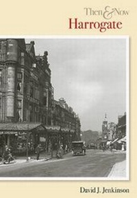 Enlarge image Cover: Harrogate Then & Now - Pitkin Publishing