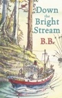 Cover: Down the Bright Stream - OXFORD CHILDRENS