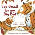 Cover: Too Small For My Big Bed - OXFORD CHILDRENS