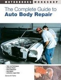 Cover: The Complete Guide to Auto Body Repair - Motorbooks