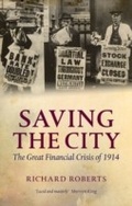 Cover: Saving the City: The Great Financial Crisis of 1914 - OUP Oxford