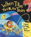 Cover: When Titus Took The Train - OXFORD CHILDRENS