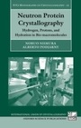 Cover: Neutron Protein Crystallography - OUP eBook