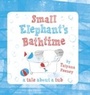 Cover: Small Elephant's Bathtime - OXFORD CHILDRENS