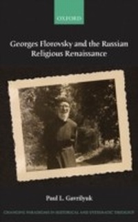Abbildung von: Georges Florovsky and the Russian Religious Renaissance - OUP eBook