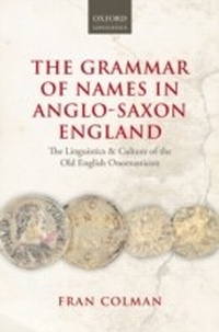 Abbildung von: The Grammar of Names in Anglo-Saxon England - OUP eBook