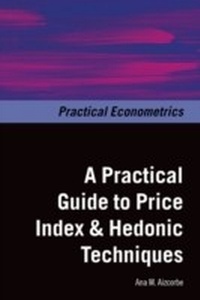 Enlarge image Cover: A Practical Guide to Price Index and Hedonic Techniques - OUP eBook