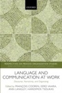 Cover: Language and Communication at Work - OUP eBook