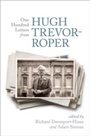 Cover: One Hundred Letters From Hugh Trevor-Roper - OUP eBook