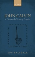 Cover: John Calvin as Sixteenth-Century Prophet - OUP eBook
