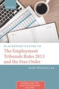 Cover: Blackstone's Guide to the Employment Tribunals Rules 2013 and the Fees Order - OUP Oxford