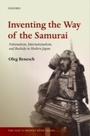 Cover: Inventing the Way of the Samurai - OUP eBook