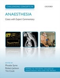 Enlarge image Cover: Challenging Concepts in Anaesthesia - OUP eBook