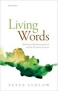 Cover: Living Words: Meaning Underdetermination and the Dynamic Lexicon - OUP Oxford