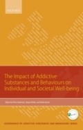 Cover: Impact of Addictive Substances and Behaviours on Individual and Societal Well-being - OUP eBook